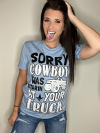 Sorry Cowboy Tee