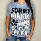 Sorry Cowboy Tee