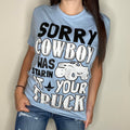 Sorry Cowboy Tee