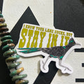 Stay in your lane sticker