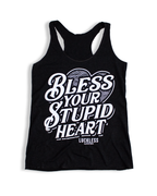 Bless Your Stupid Heart Tank Top