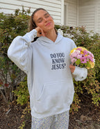 Do You Know Jesus Unisex Hoodie