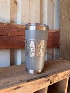 Same Asshole 20 oz