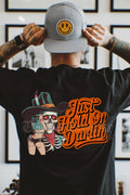 Just Hold on Darlin tee