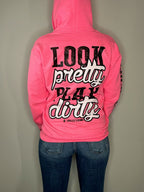 Look Pretty Play Dirty Neon Pink Hoodie