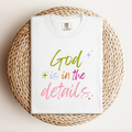God Is In The Details Tee.