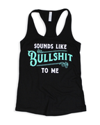 Sounds Like BS To Me Tank