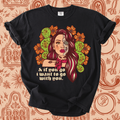 I want to go with you tee