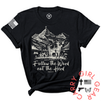 FOLLOW THE WORD TEE