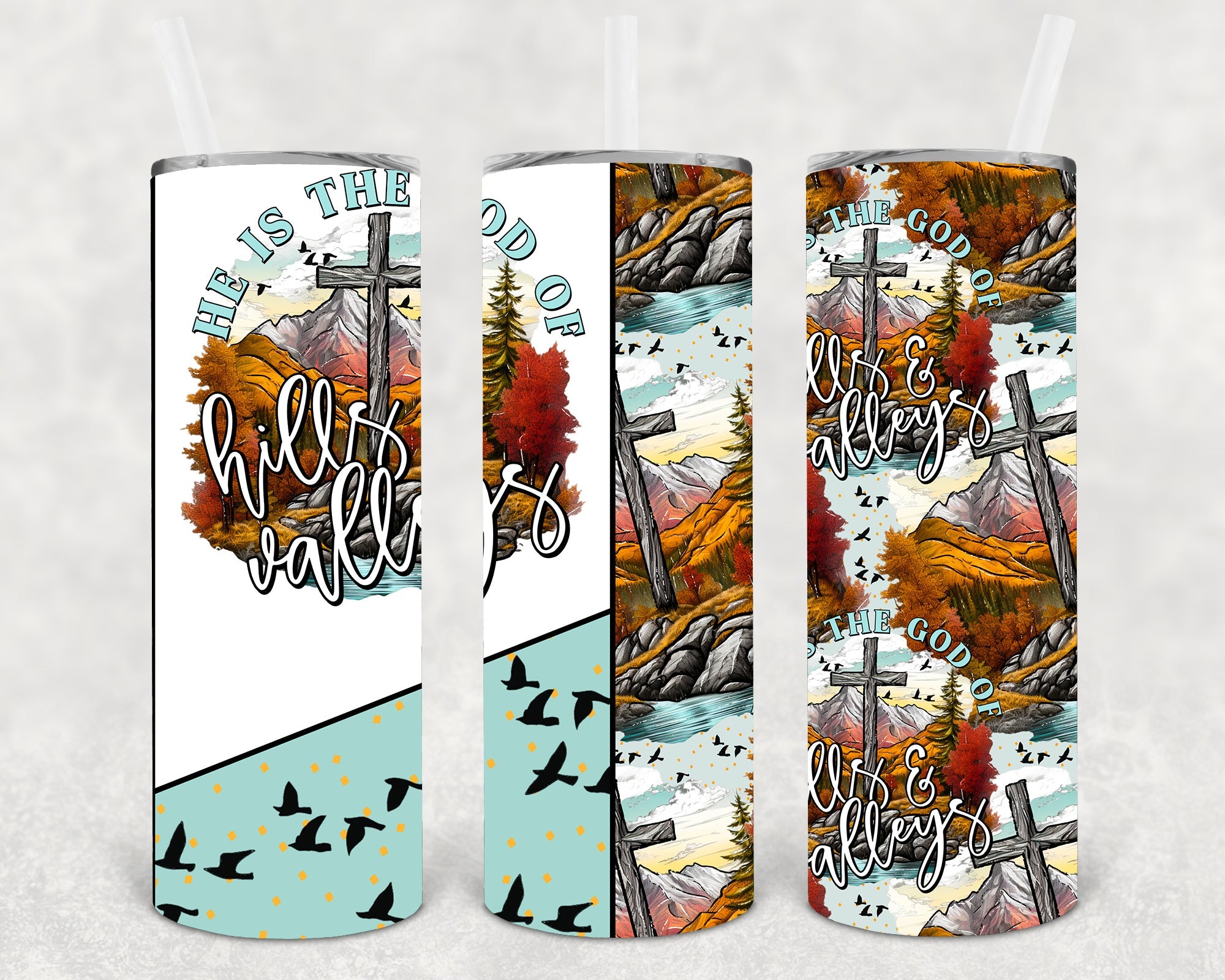 He is the God of Hills & Valleys 20 oz Skinny Tumbler