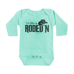 I'd Rather Be Rodeo'n - Infant Western One Piece Romper