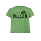 I'd Rather Be Rodeo'n - Toddler Western Tee