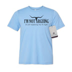 I'm Not Arguing, I'm Just Explaining Why I'm Right - Adult Unisex Western Tee