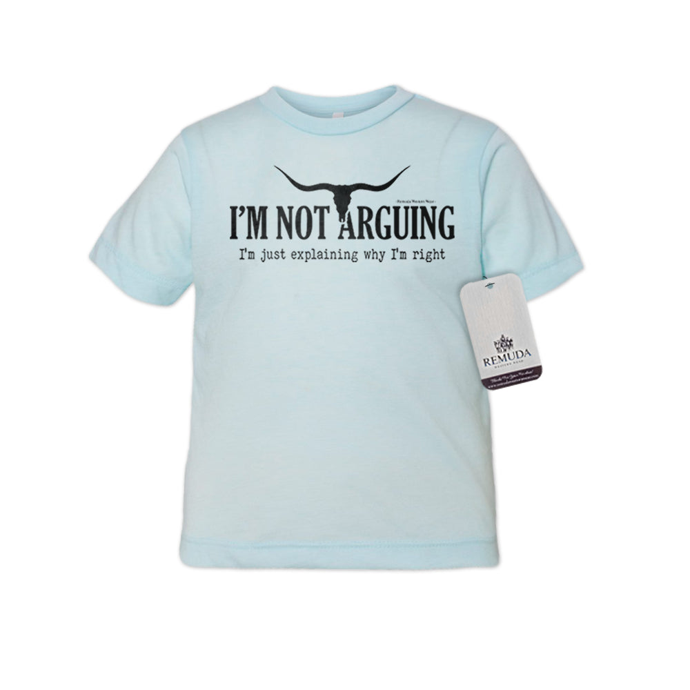 I'm Not Arguing, I'm Just Explaining Why I'm Right - Toddler Tee