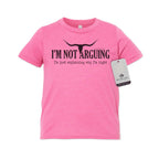 I'm Not Arguing, I'm Just Explaining Why I'm Right - Youth Tee