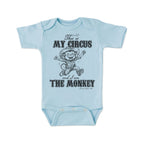 THIS IS MY CIRCUS, I AM THE MONKEY Infant Western One Piece Romper