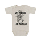 THIS IS MY CIRCUS, I AM THE MONKEY Infant Western One Piece Romper